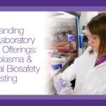 Expanded GMP Laboratory Service Offerings with Biosafety Testing Including Mycoplasma Testing