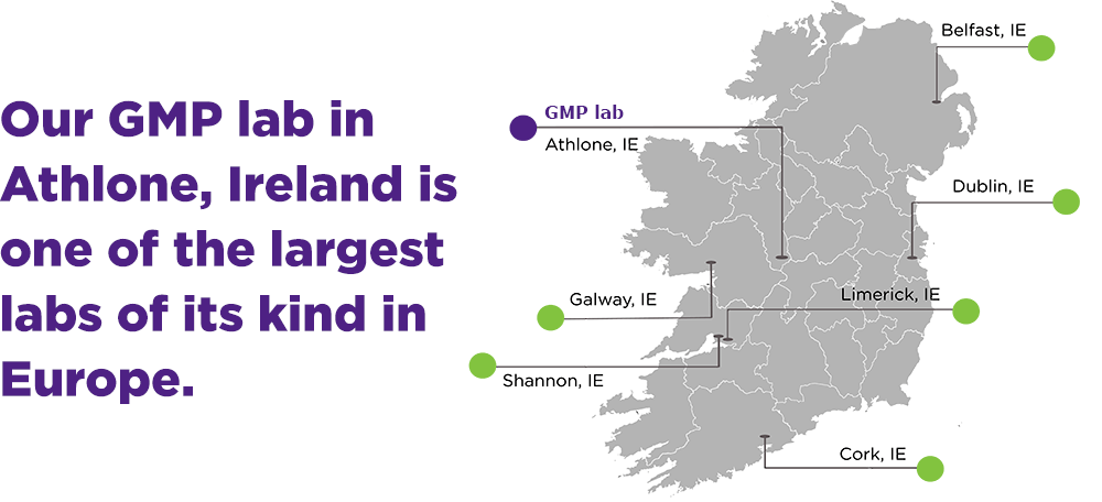 Our GMP lab in Athlone, Ireland is one of the largest labs of its kind in Europe.